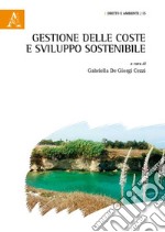 Gestione delle coste e sviluppo sostenibile libro