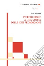 Introduzione a una storia delle idee pedagogiche libro