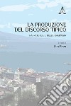 La produzione del discorso tipico. Narratologie della Campania libro