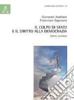 Il colpo di Stato e il diritto alla democrazia. Profili giuridici libro