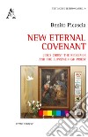 New eternal covenant. Jesus Christ the redeemer and the supreme high priest libro di Picascia Benito