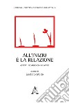 All'inizio è la relazione. Aspetti pedagogico-didattici libro