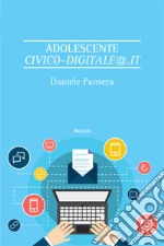 Adolescente civico-digitale@.it libro