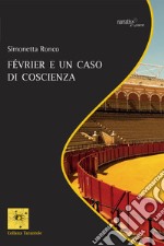 Février e un caso di coscienza libro