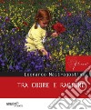 Tra cuore e ragione libro