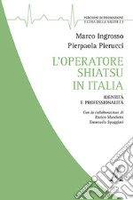 L'operatore shiatsu in Italia. Identità e professionalità