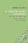 Il servizio civile universale. Una politica «con» e «per» i giovani libro di De Cicco Raffaele