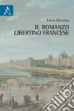 Il romanzo libertino francese libro