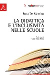 La didattica e l'inclusività nelle scuole libro di De Martino Rosa