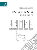 Fisica classica. Vol. 1