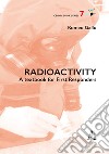 Radioactivity. A textbook for First Responders libro