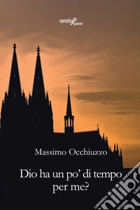 Dio ha un po' di tempo per me? libro