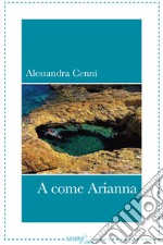 A come Arianna libro