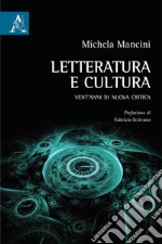 Letteratura e cultura. Vent'anni di nuova critica