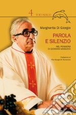 Parola e silenzio nel pensiero di Giovanni Vannucci