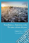 Fratellanza e amicizia civile. Per una cultura di pace libro