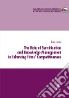 The role of servitization and knowledge management in enhancing firms' competitiveness libro