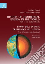 Storia dell'energia geotermica nel mondo. Parte delle nostre radici culturali-History of geothermal energy in the world. Part of our cultural roots