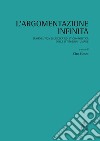 L'argomentazione infinita. Ermeneutica giuridica ed etico-politica delle istituzioni umane libro