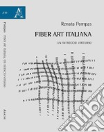 Fiber Art Italiana. Un intreccio virtuoso libro