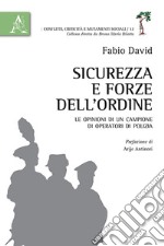 Sicurezza e forze dell'ordine. Le opinioni di un campione di operatori di polizia