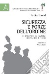 Sicurezza e forze dell'ordine. Le opinioni di un campione di operatori di polizia libro