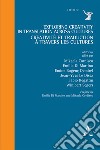 Exploring Creativity In Translation Across Cultures-Creativite Et Traduction A Travers Les Cultures libro