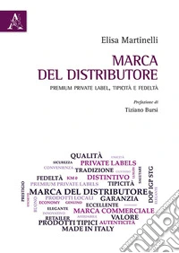 Marca del distributore. Premium private label, tipicità e fedeltà