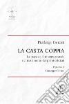 La casta coppia. La prassi dell'astinenza sessuale nel matrimonio dei primi cristiani libro