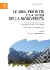 Le aree protette e la sfida della biodiversità. Atti del XV Convegno annuale del Club dei Giuristi dell'Ambiente. Pescasseroli (AQ), 14 settembre 2013 libro