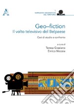 Geo-fiction: il volto televisivo del Belpaese. Casi di studio a confronto