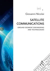 Satellite communications. Ground segment engineering and technologies