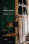 Riflessioni. Un segno di speranza nella disperazione libro di Lalla