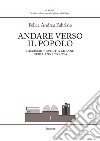 Andare verso il popolo. Fascismo e sport a Milano negli anni Trenta libro