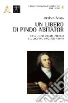 Un libero di Pindo abitator. Stile e linguaggio poetico del giovane Vincenzo Monti libro di Penso Andrea