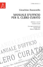 Manuale d'ufficio per il clero curato libro