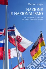 Nazione e nazionalismo. La parabola di un'idea tra Kant, Herder e Fichte libro