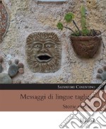 Messaggi di lingue tagliate. Storie siciliane libro