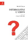 Interrogativi e verità libro di Meyer Michel