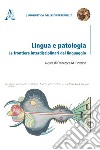 Lingua e patologia. Le frontiere interdisciplinari del linguaggio libro