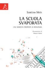 La scuola svaporata. Una modesta proposta di resilienza