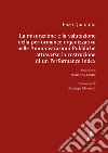 La misurazione e la valutazione della performance organizzativa nelle Amministrazioni Pubbliche attraverso la costruzione di un Performance Index libro di Quaranta Enzo