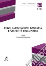 Regolamentazione bancaria e stabilità finanziaria libro