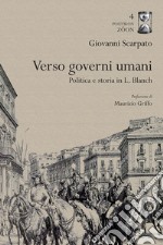 Verso governi umani. Politica e storia in L. Blanch