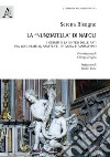 La «Nunziatella» di Napoli. I Gesuiti e la sintesi delle arti, tra Guglielmelli, Sanfelice, De Mura e Sanmartino libro