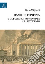 Daniele Concina e la polemica antiteatrale nel Settecento