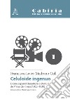 Celuloide ingenuo. El cine español durante la dictadura de Primo de Rivera (1923-1930) libro