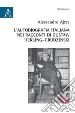 L'autobiografia italiana nei racconti di Gustaw Herling-Grudzinski