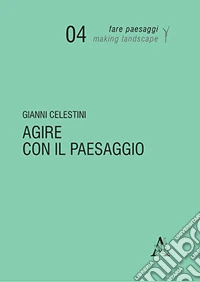 Agire con il paesaggio