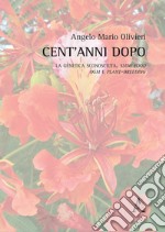 Cent'anni dopo. La genetica sconosciuta. Slow food, OGM e plant-breeding libro